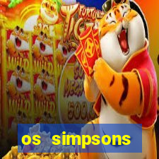 os simpsons assistir dublado